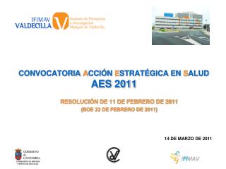 CONVOCATORIA A CCIÓN E STRATÉGICA EN S ALUD AES 2011