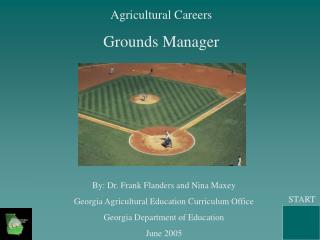 Agricultural Careers Grounds Manager