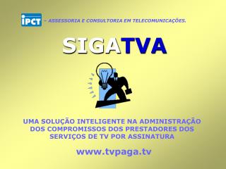 – ASSESSORIA E CONSULTORIA EM TELECOMUNICAÇÕES.