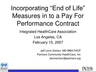 Incorporating “End of Life” Measures in to a Pay For Performance Contract