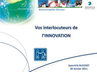 Vos interlocuteurs de l’INNOVATION