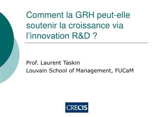 Comment la GRH peut-elle soutenir la croissance via l’innovation R&amp;D ?