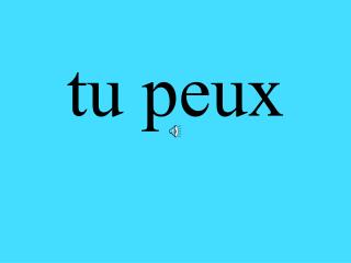tu peux
