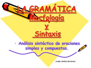 LA GRAMÁTICA Morfología y Sintaxis