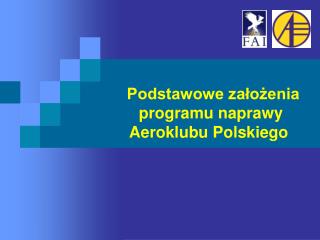 Podstawowe założenia programu naprawy Aeroklubu Polskiego