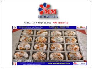 Famous Sweet Shops in India - MM Mithaiwala