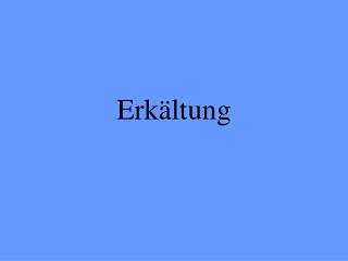 Erkältung