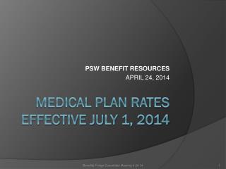 MEDICAL PLAN Rates EFFECTIVE July 1, 2014