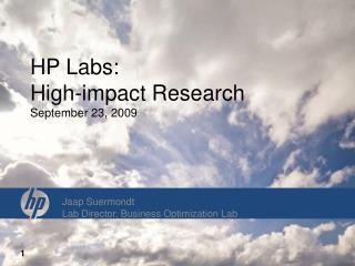 HP Labs: High-impact Research September 23, 2009
