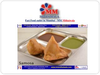 Fast Food outlet in Mumbai - MM Mithaiwala