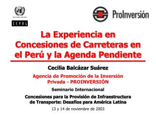 La Experiencia en Concesiones de Carreteras en el Perú y la Agenda Pendiente