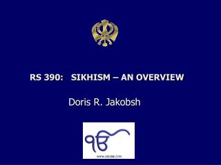 RS 390: SIKHISM – AN OVERVIEW