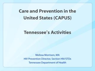 Care and Prevention in the United States (CAPUS) Tennessee’s Activities