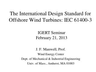 The International Design Standard for Offshore Wind Turbines: IEC 61400-3