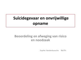 Suïcidegevaar en onvrijwillige opname