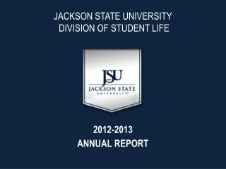 JACKSON STATE UNIVERSITY DIVISION OF STUDENT LIFE