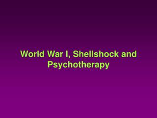 World War I, Shellshock and Psychotherapy