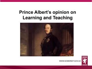 Prince Albert’s opinion on Learning and Teaching