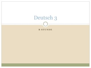 Deutsch 3