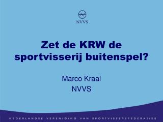 Zet de KRW de sportvisserij buitenspel?