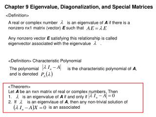 Chapter 9 Eigenvalue, Diagonalization, and Special Matrices