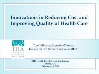 Innovations in Reducing Cost and Improving Quality of Health Care