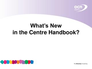 What’s New in the Centre Handbook?