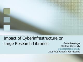 Impact of Cyberinfrastructure on Large Research Libraries