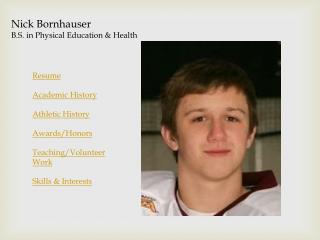 Nick Bornhauser B.S. in Physical Education &amp; Health