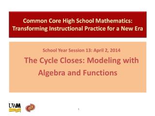 Common Core High School Mathematics: Transforming Instructional Practice for a New Era