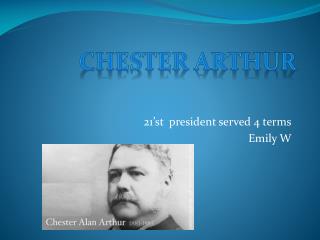 21’st president served 4 terms Emily W