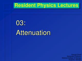 Resident Physics Lectures