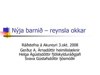 Nýja barnið – reynsla okkar