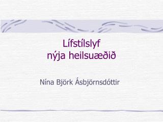 Lífstílslyf nýja heilsuæðið