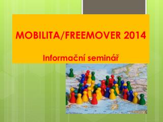 MOBILITA/FREEMOVER 2014 Informační seminář