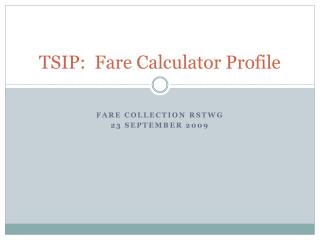 TSIP: Fare Calculator Profile