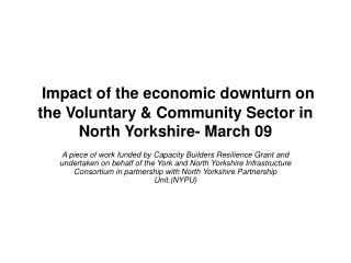 Impact of the economic downturn on the Voluntary &amp; Community Sector in North Yorkshire- March 09