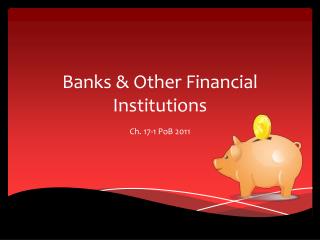 Banks &amp; Other Financial Institutions