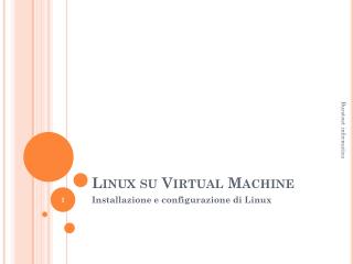 Linux su Virtual Machine
