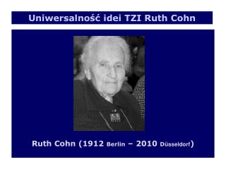 Ruth Cohn (1912 Berlin – 2010 D üsseldorf )