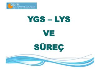 YGS – LYS VE SÜREÇ