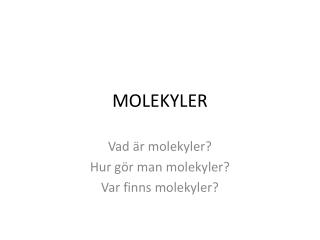 MOLEKYLER