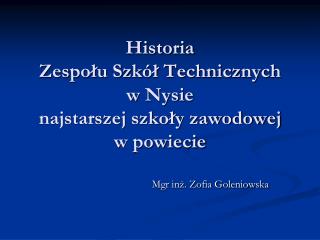 Historia Zespołu Szkół Technicznych w Nysie najstarszej szkoły zawodowej w powiecie