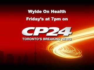 Wylde On Health Friday’s at 7pm on
