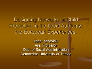 Designing Networks of Child Protection in the Local Authority: the European Experiences.