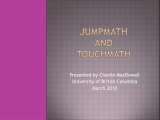 JumpMath and TouchMath