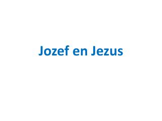 Jozef en Jezus