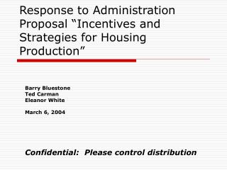 Response to Administration Proposal “Incentives and Strategies for Housing Production”