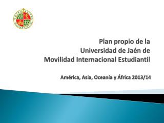 Plan propio de la Universidad de Jaén de Movilidad Internacional Estudiantil