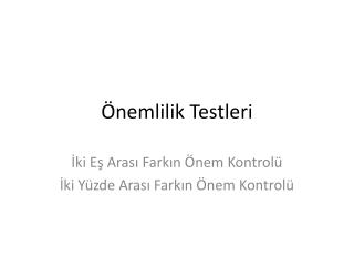 Önemlilik Testleri